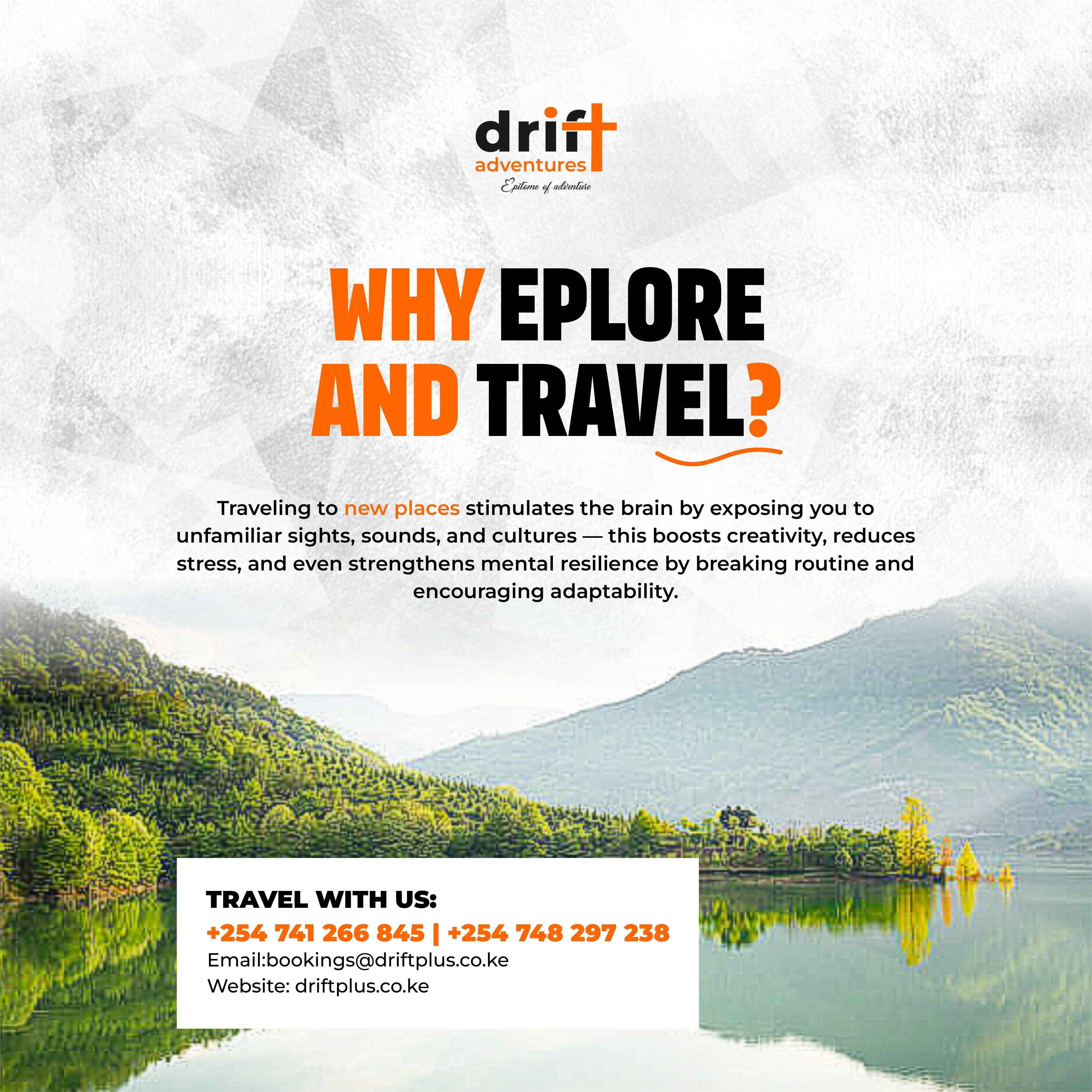 Why Explore? How Travel Transforms Your Mind & Connects You | Drift Plus Adventures